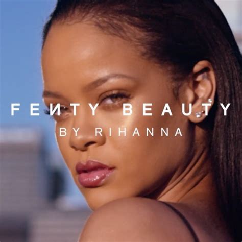 Fenty Beauty by Rihanna .